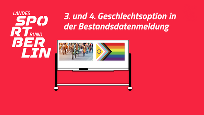 Grafik mit LSB-Logo und Schriftzug 3. und 4. Geschlechtsoption in der Bestandsdatenmeldung, Bildern mit Sportmotiv und Pride-Flag